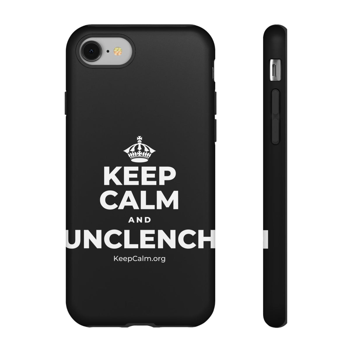 KEEP CALM AND UNCLENCH Phone Case