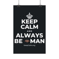KEEP CALM AND ALWAYS BE 🦇MAN Satin Poster (Dark)