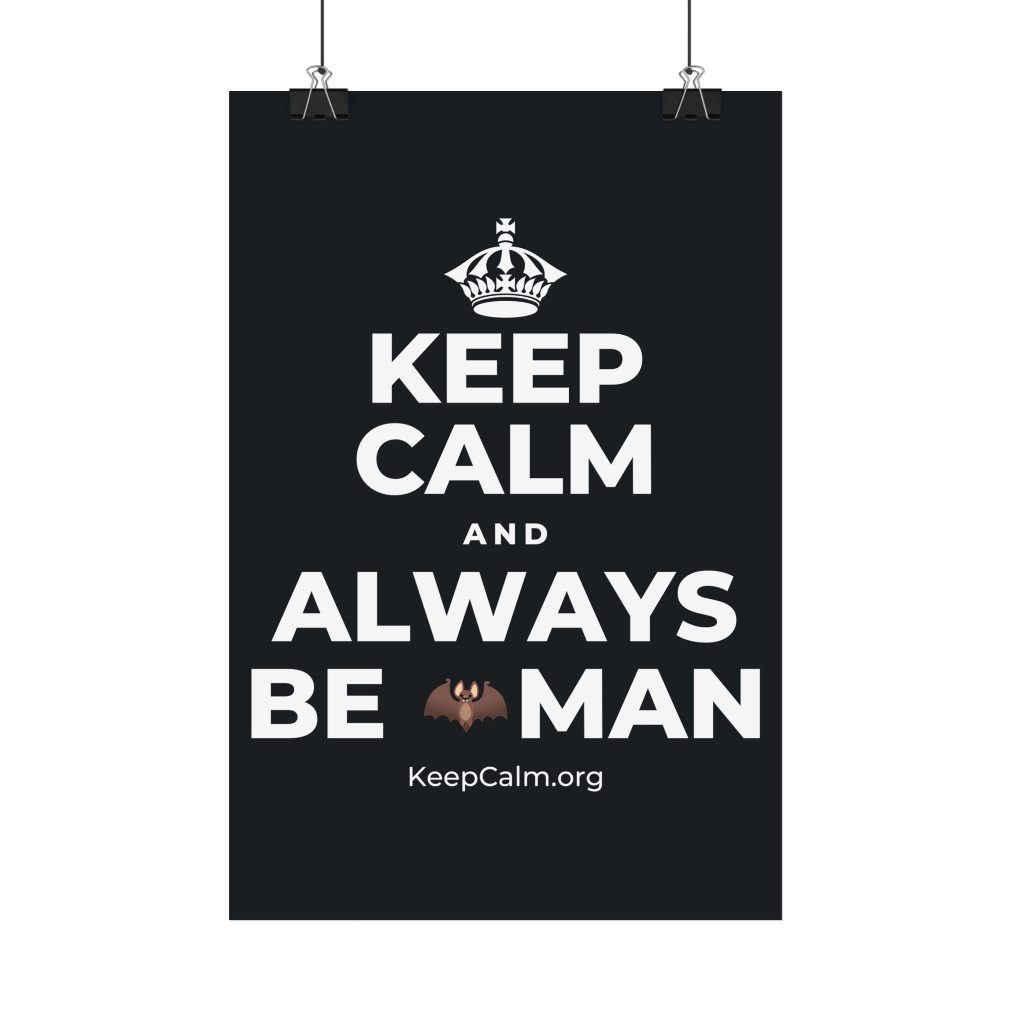 KEEP CALM AND ALWAYS BE 🦇MAN Satin Poster (Dark)
