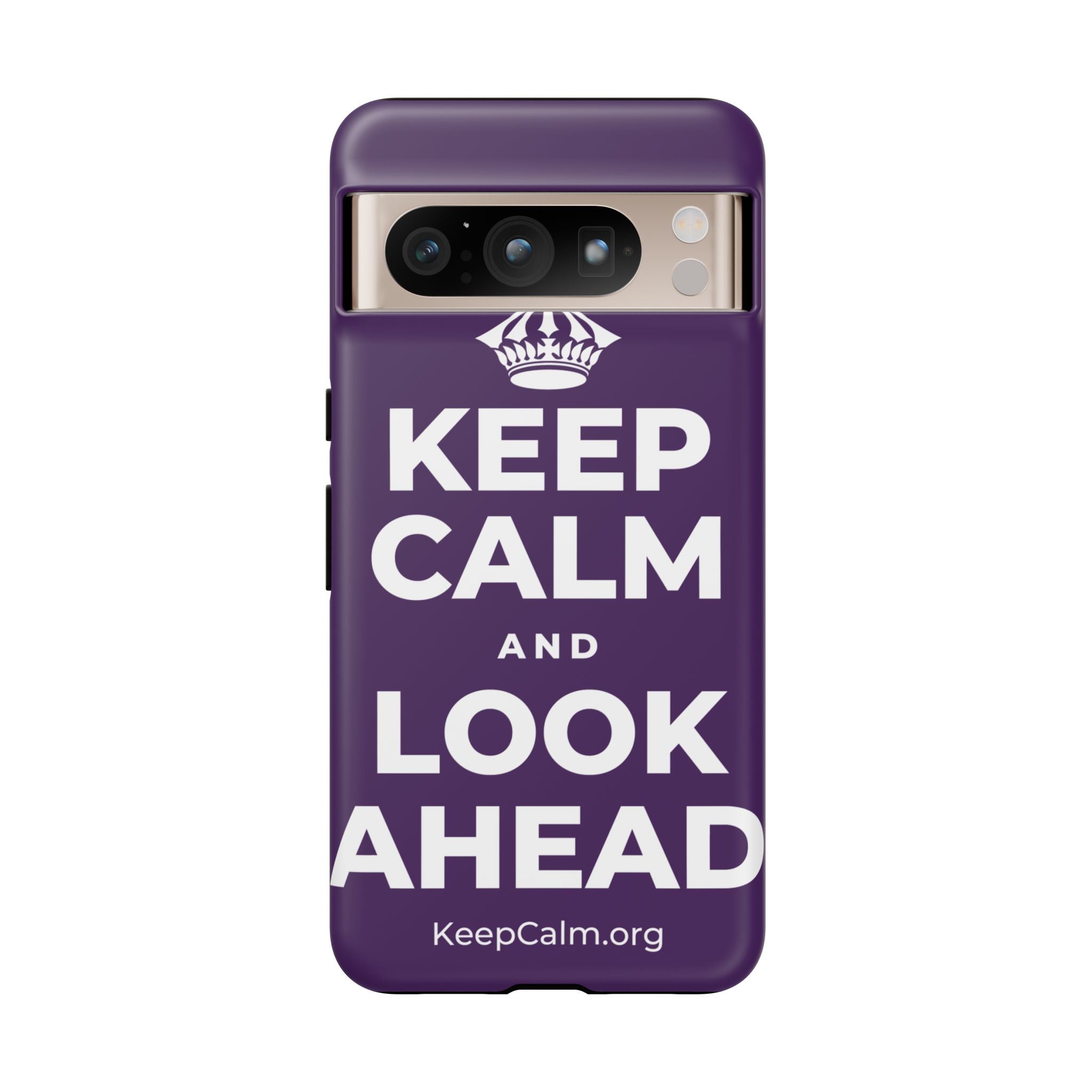 KEEP CALM AND LOOK AHEAD Phone Case