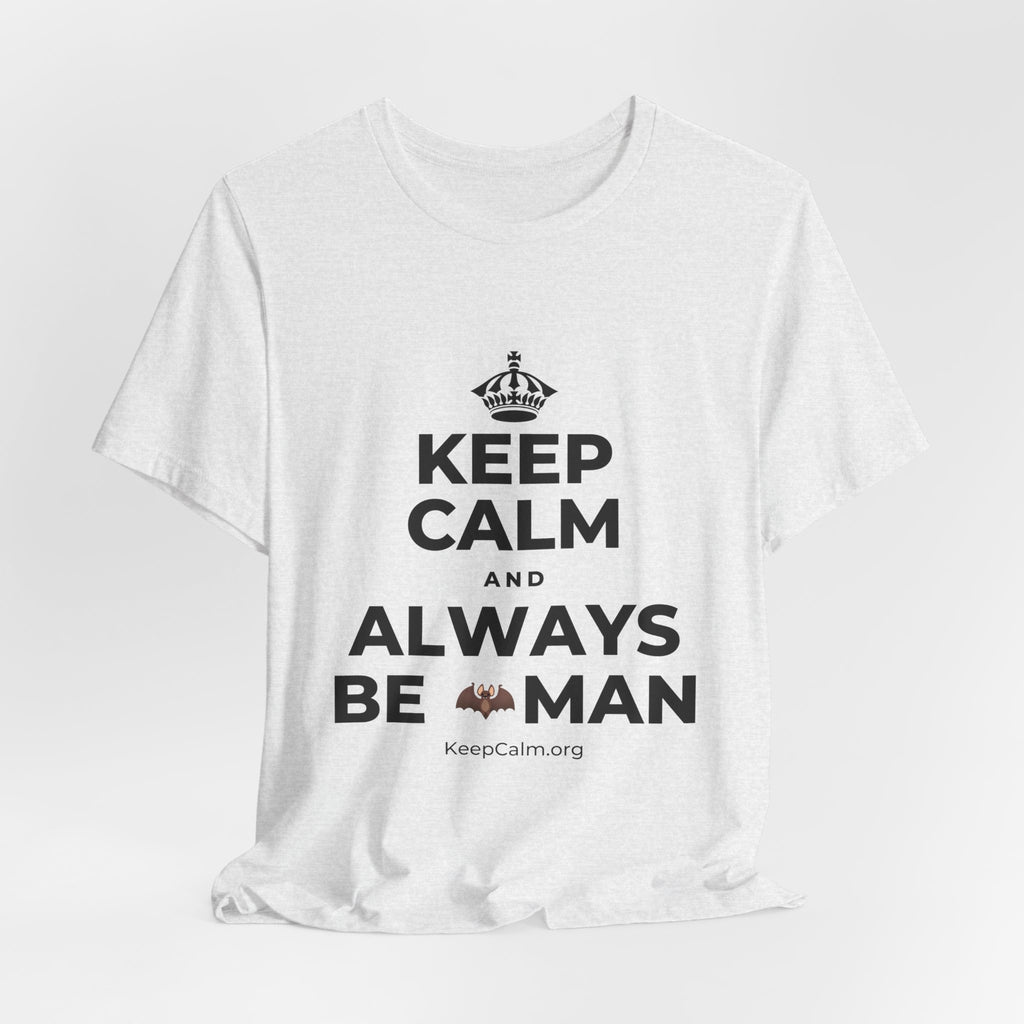 KEEP CALM AND ALWAYS BE 🦇MAN T-Shirt (Soft Cream–Heather Mauve)