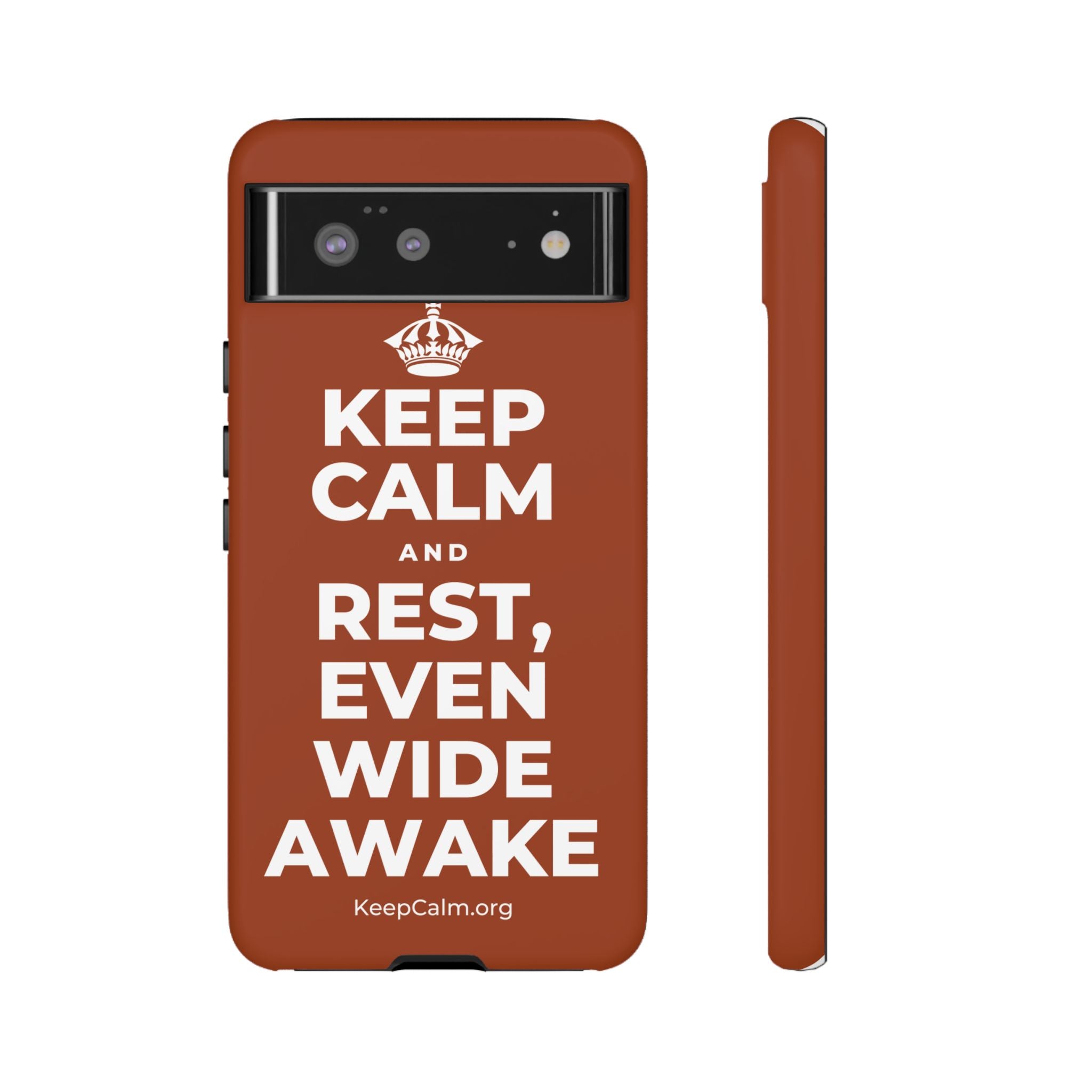 KEEP CALM AND REST, EVEN WIDE AWAKE Phone Case