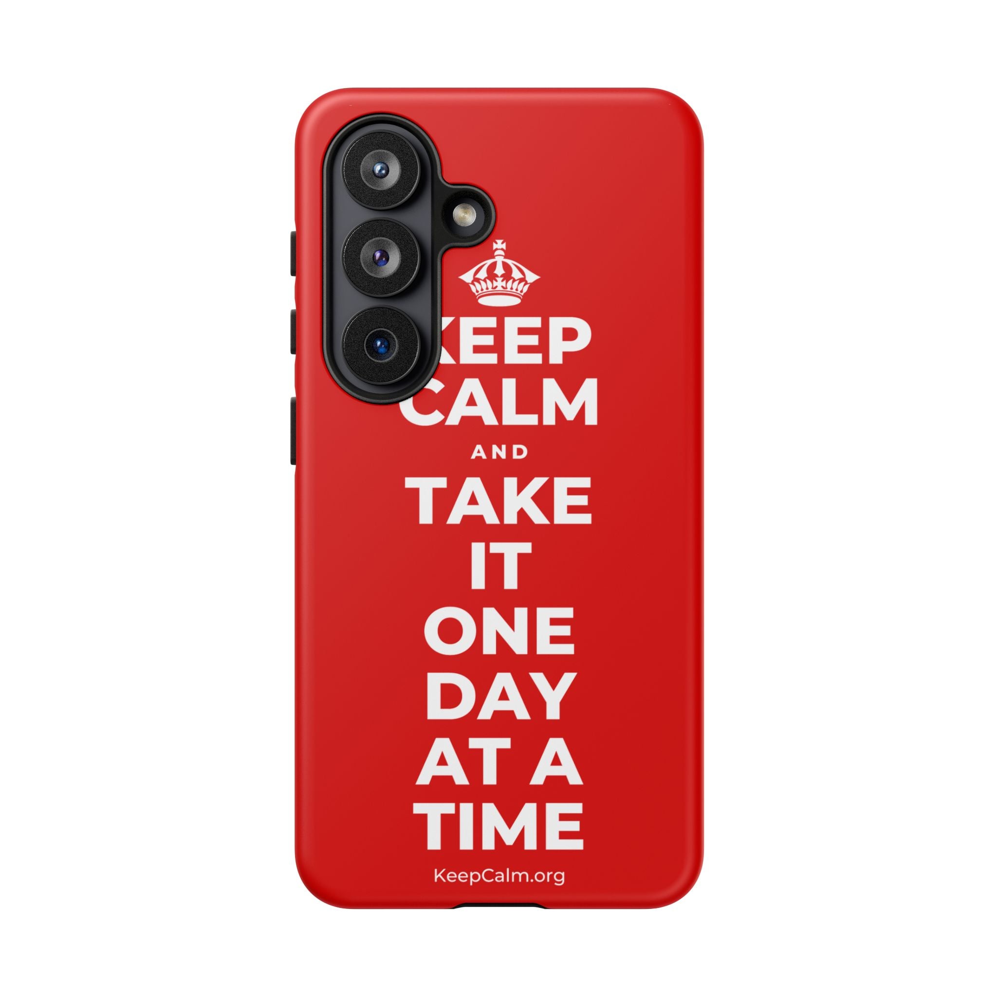 KEEP CALM AND TAKE IT ONE DAY AT A TIME Phone Case