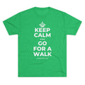 KEEP CALM AND GO FOR A WALK Tri-Blend Tee