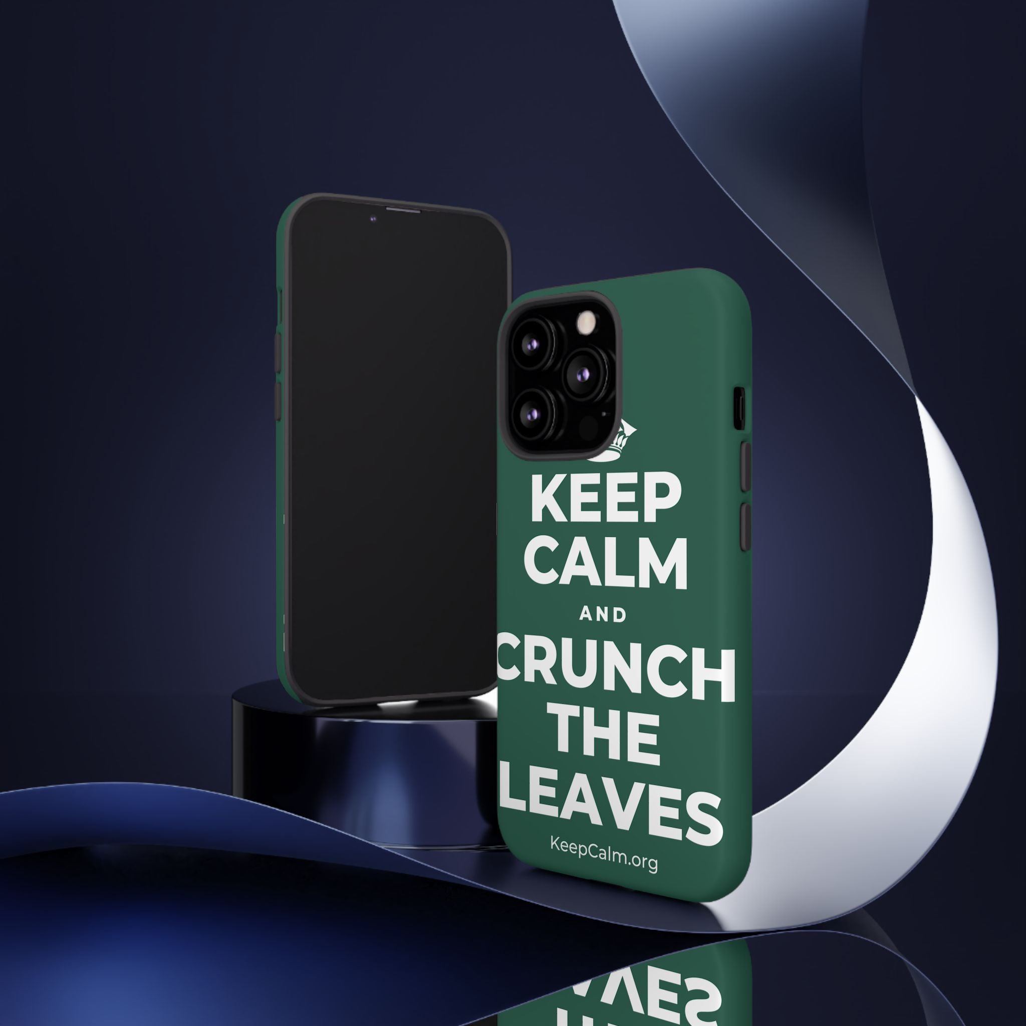 KEEP CALM AND CRUNCH THE LEAVES Phone Case