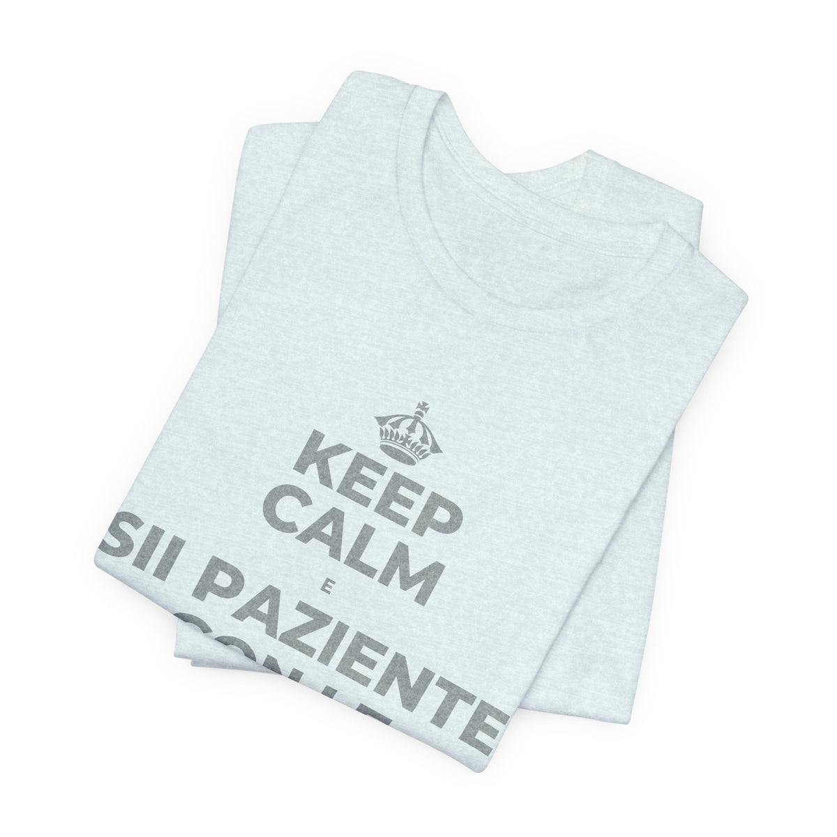 KEEP CALM E SII PAZIENTE CON LE NUOVE ABITUDINI T-Shirt (Soft Cream–Heather Mauve)