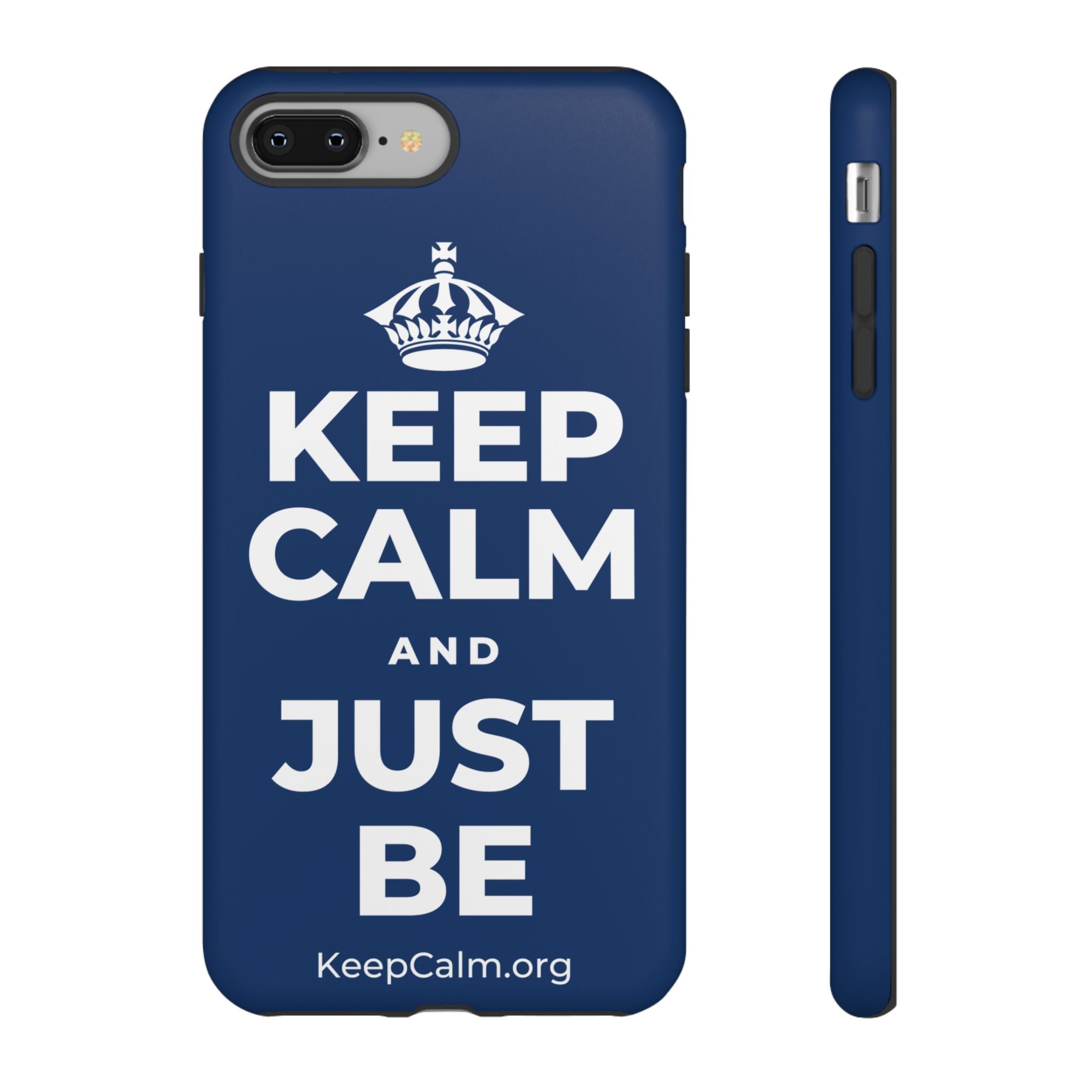 KEEP CALM AND JUST BE Phone Case