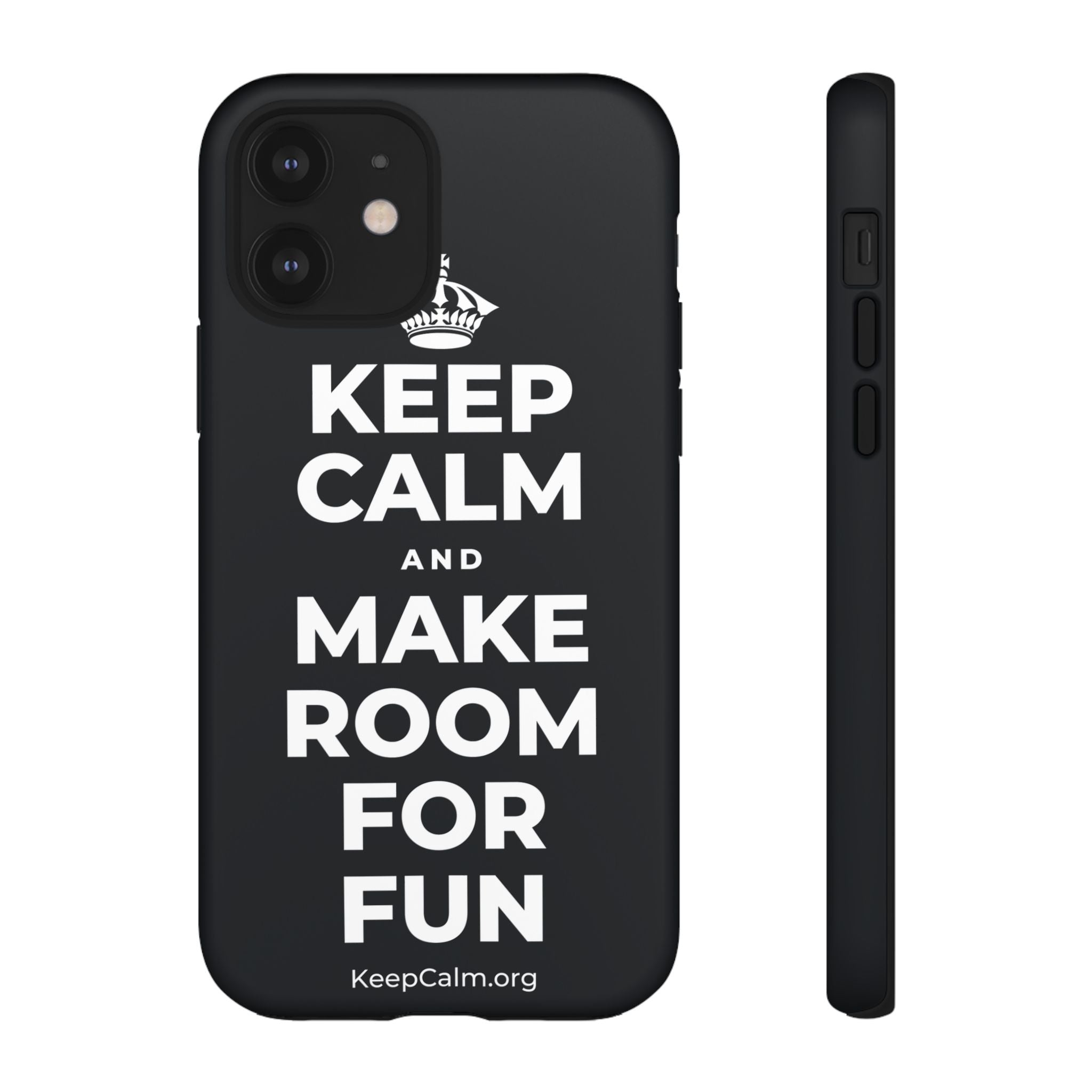 KEEP CALM AND MAKE ROOM FOR FUN Phone Case (Dark)