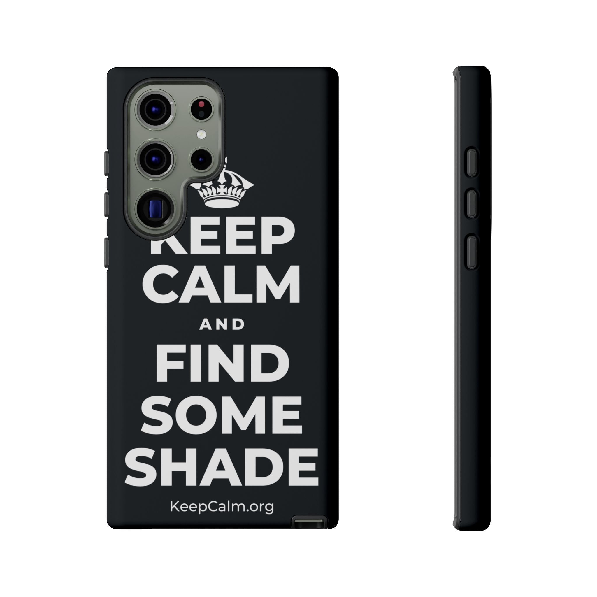 KEEP CALM AND FIND SOME SHADE Phone Case (Dark)