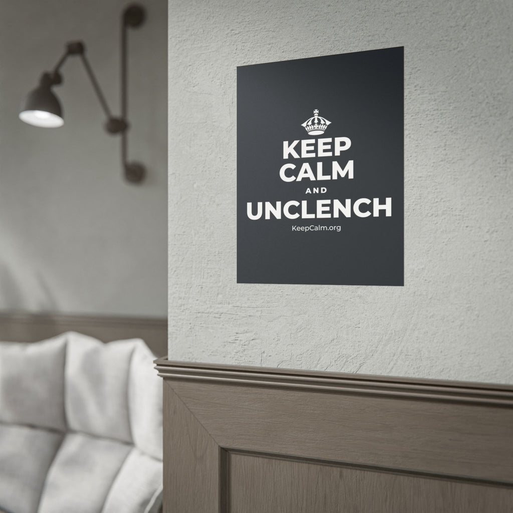 KEEP CALM AND UNCLENCH Poster (Dark)