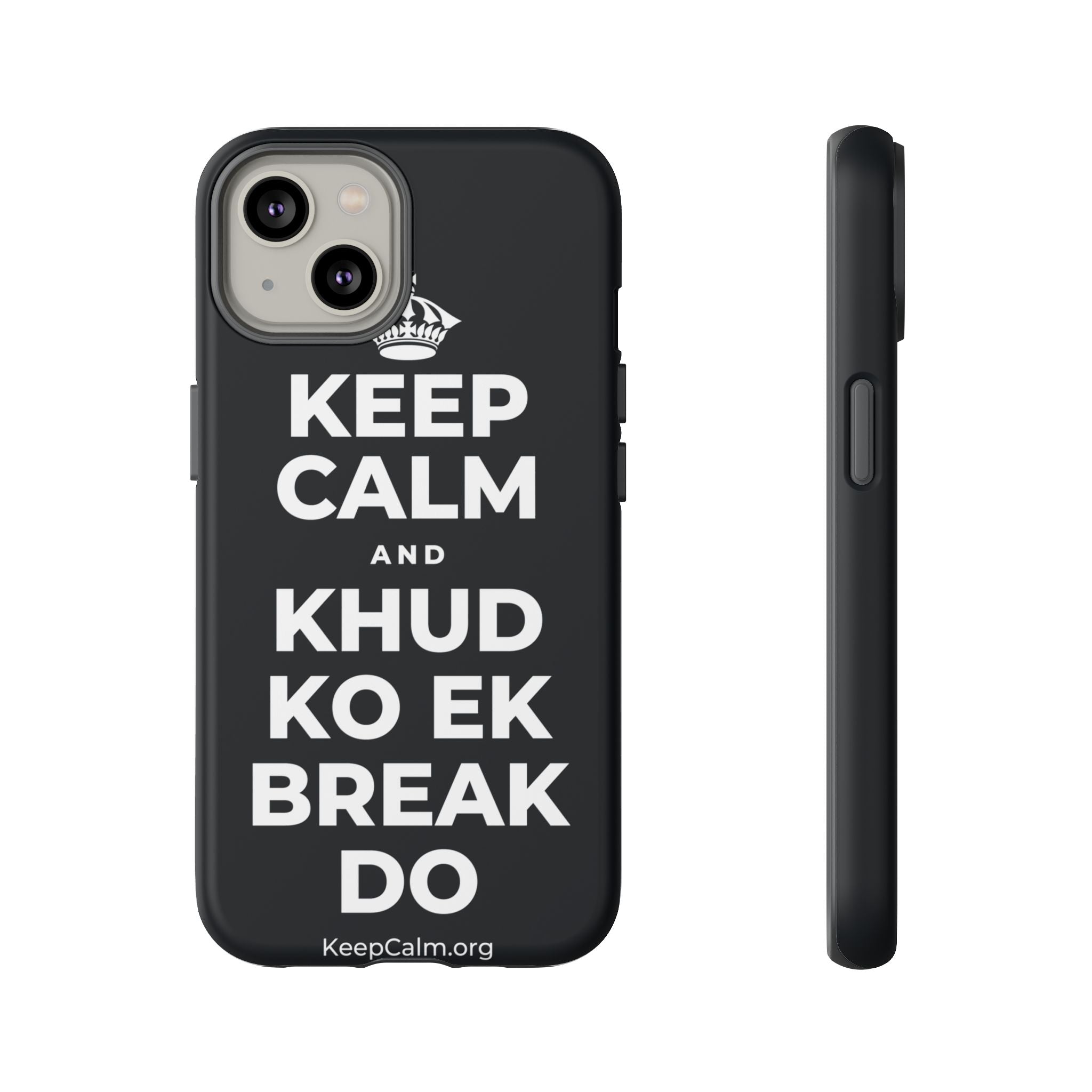 KEEP CALM AND KHUD KO EK BREAK DO Phone Case (Dark)