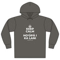 KEEP CALM A HOʻOPĀ I KA LANI Organic Hoodie Tee