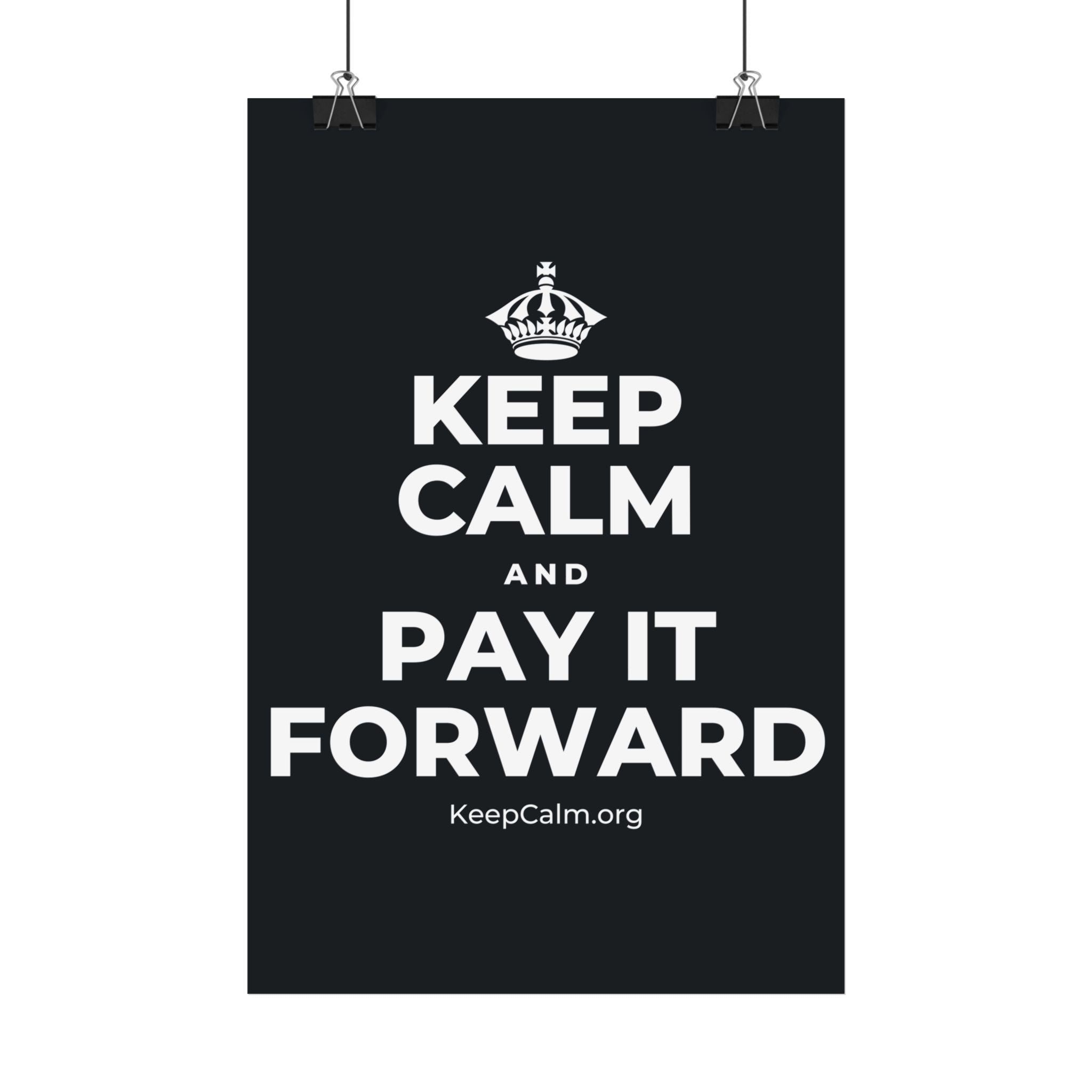 KEEP CALM AND PAY IT FORWARD Satin Poster (Dark)