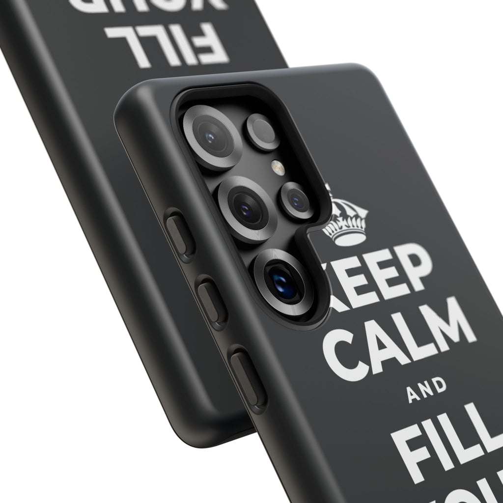 KEEP CALM AND FILL YOUR OWN CUP Phone Case (Dark)