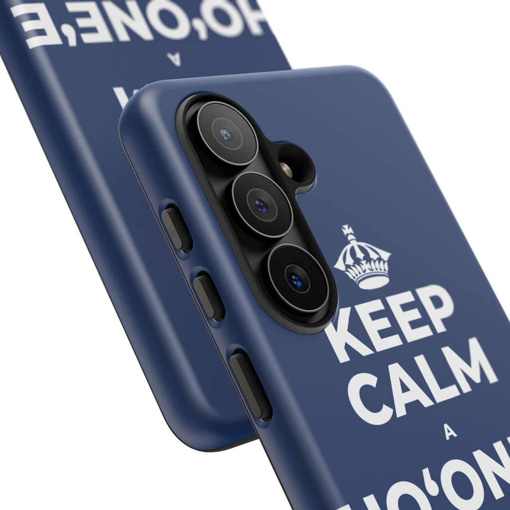 KEEP CALM A HOʻONEʻE I KOU KINO Phone Case