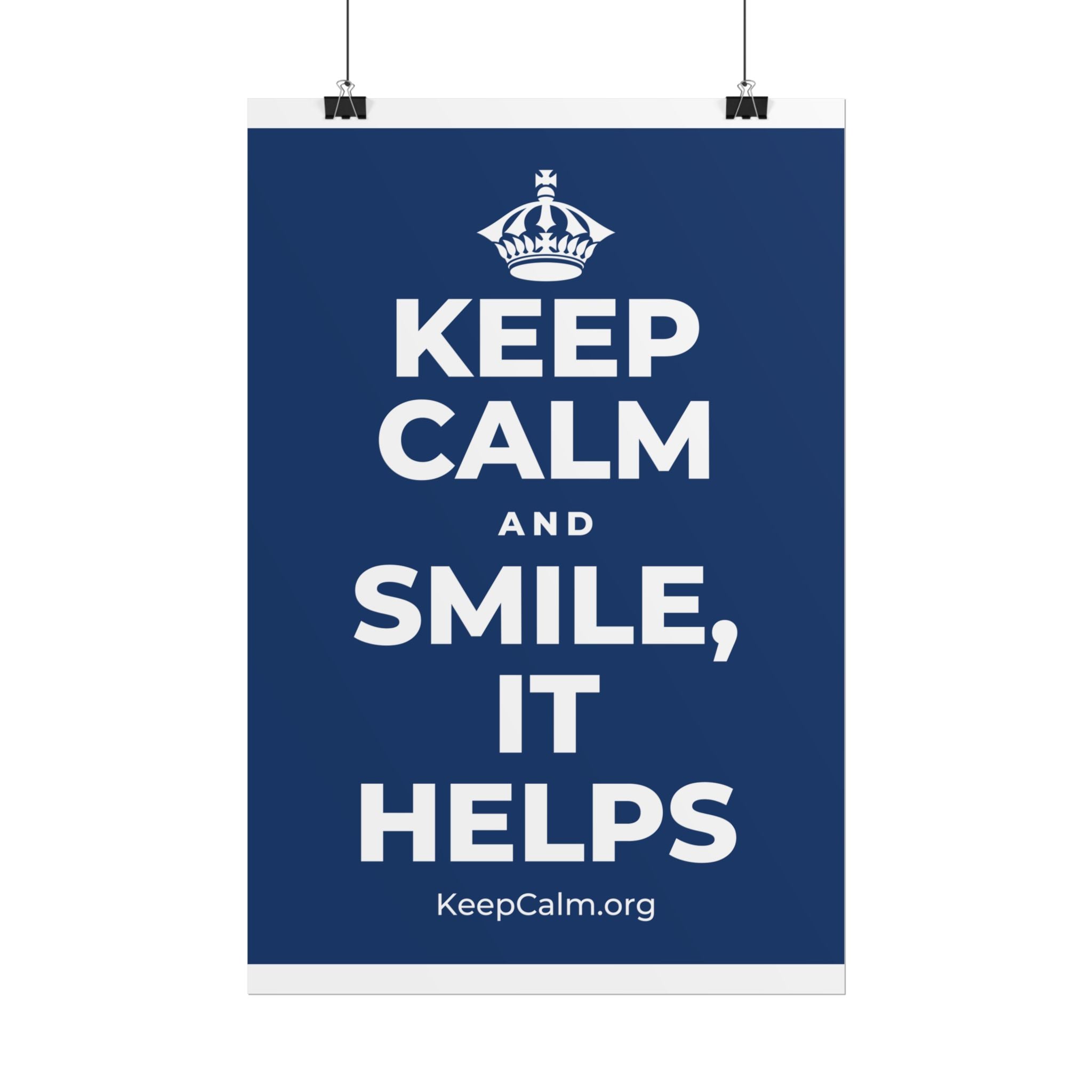 KEEP CALM AND SMILE, IT HELPS Poster