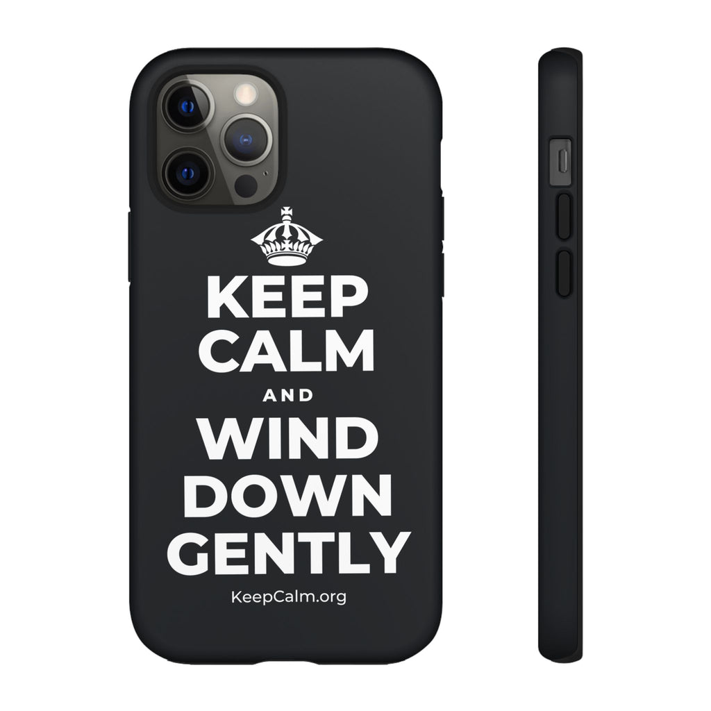 KEEP CALM AND WIND DOWN GENTLY Phone Case (Dark)