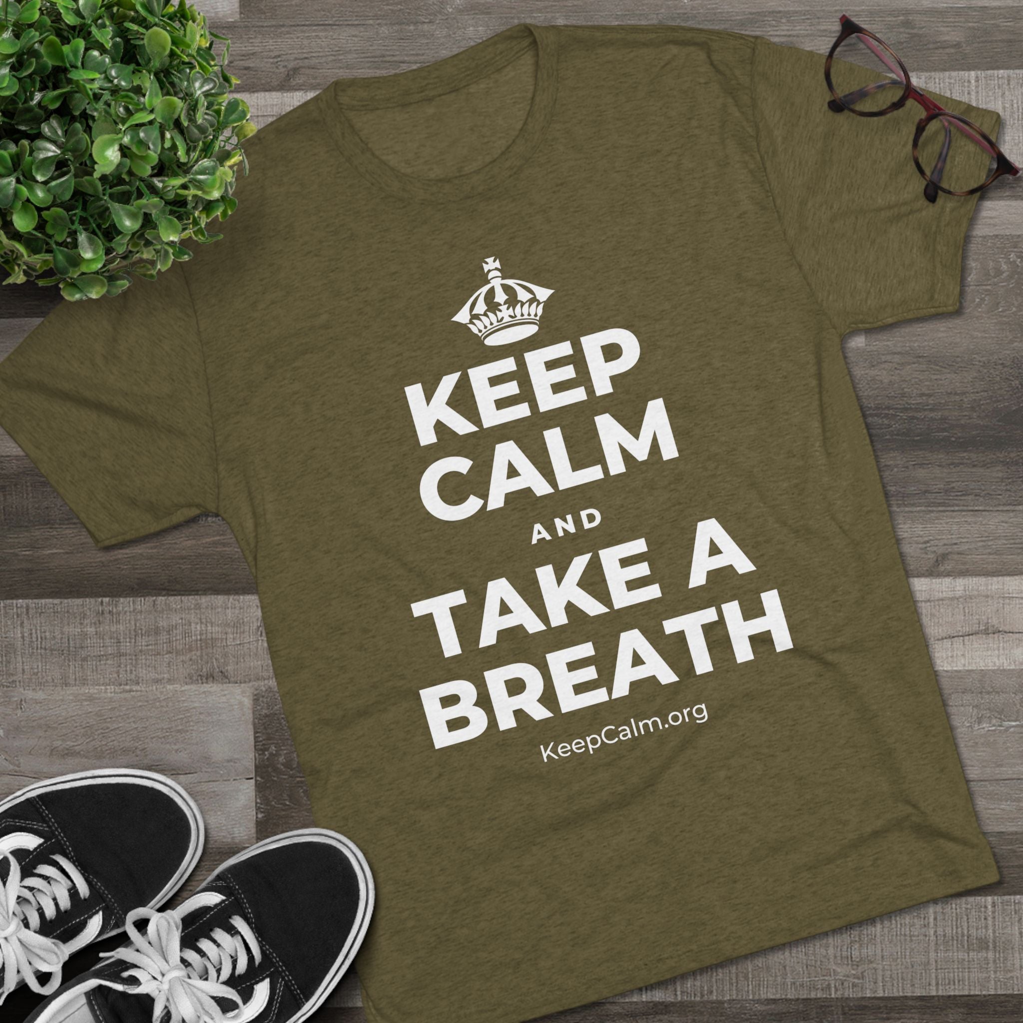 KEEP CALM AND TAKE A BREATH Tri-Blend Tee