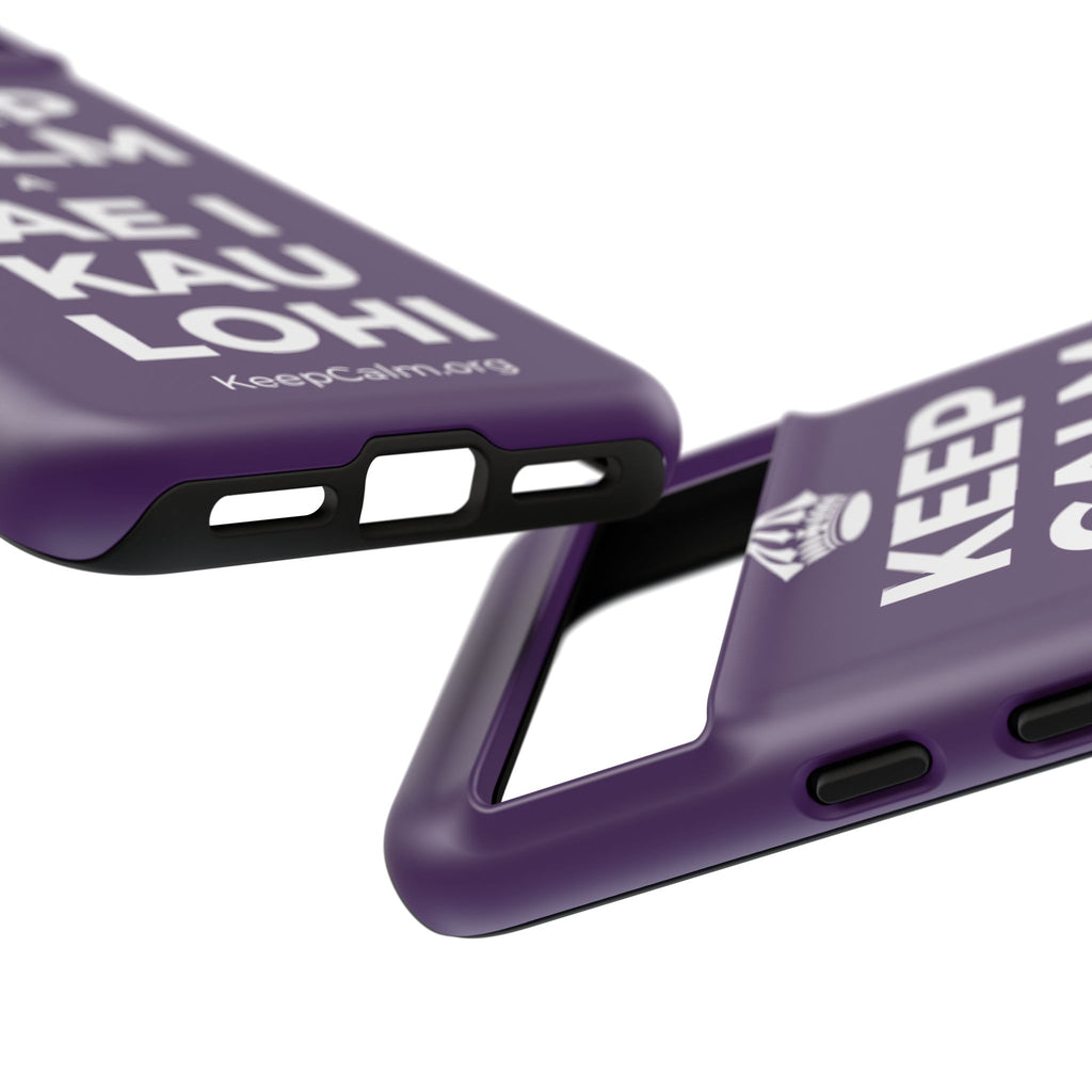 KEEP CALM A ʻAE I KAU LOHI Phone Case