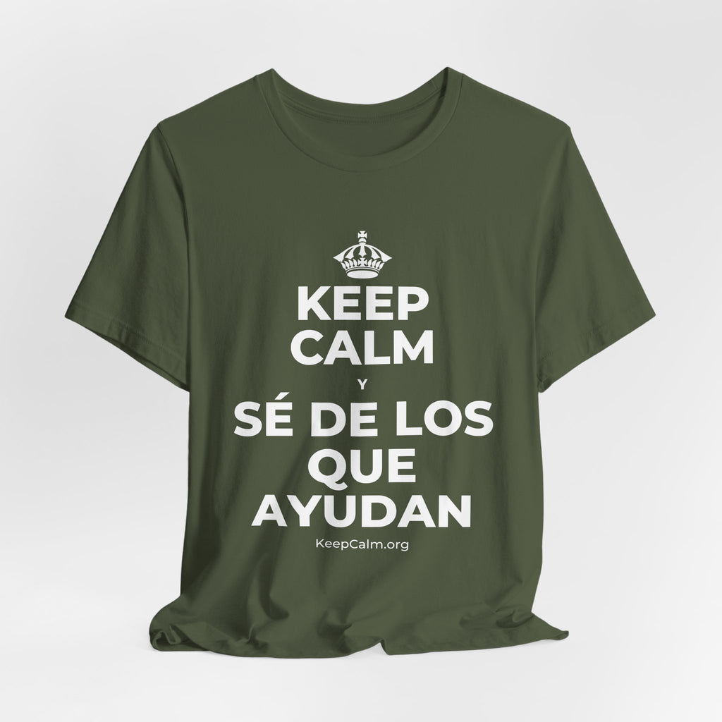 KEEP CALM Y SÉ DE LOS QUE AYUDAN T-Shirt (Military Green–Autumn)