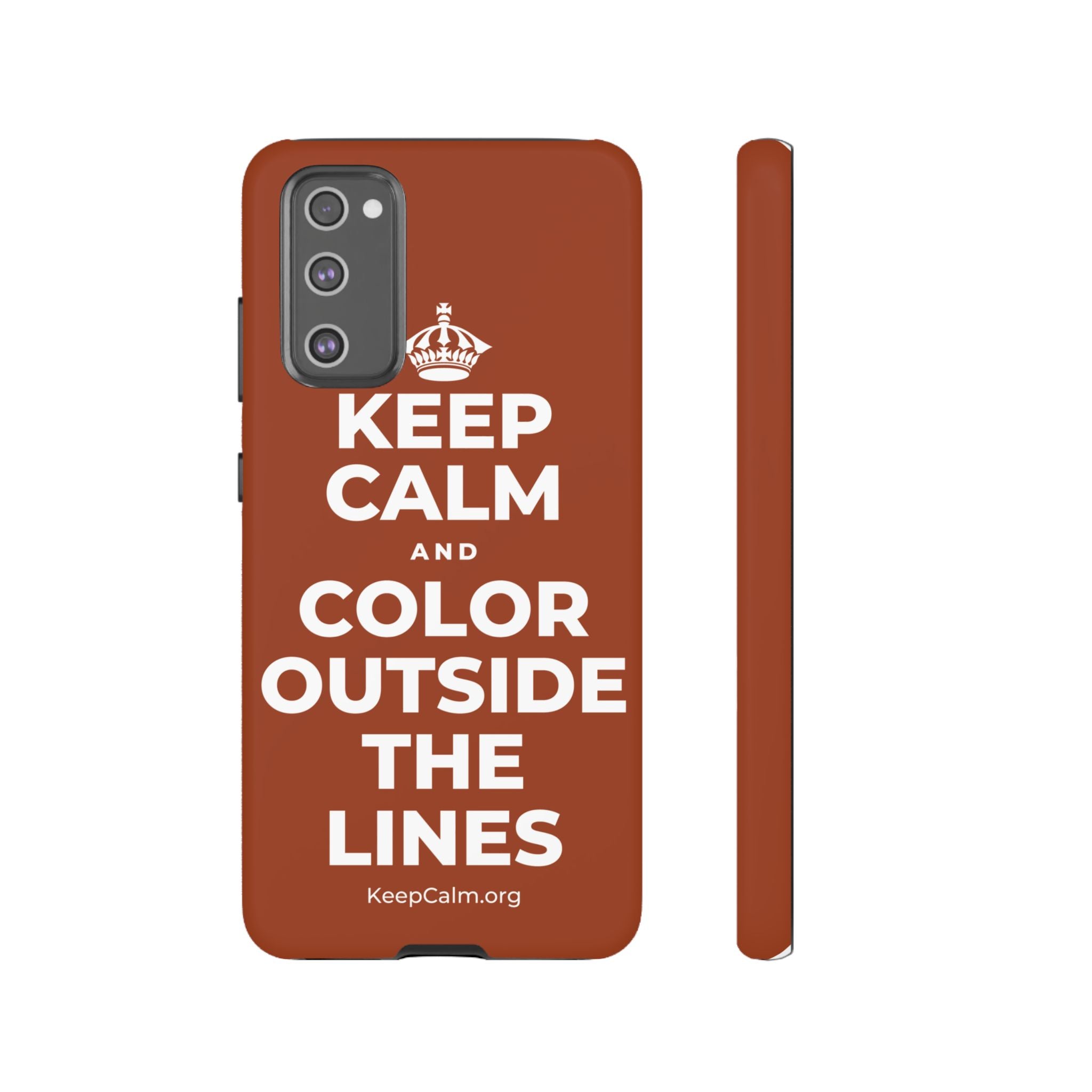 KEEP CALM AND COLOR OUTSIDE THE LINES Phone Case