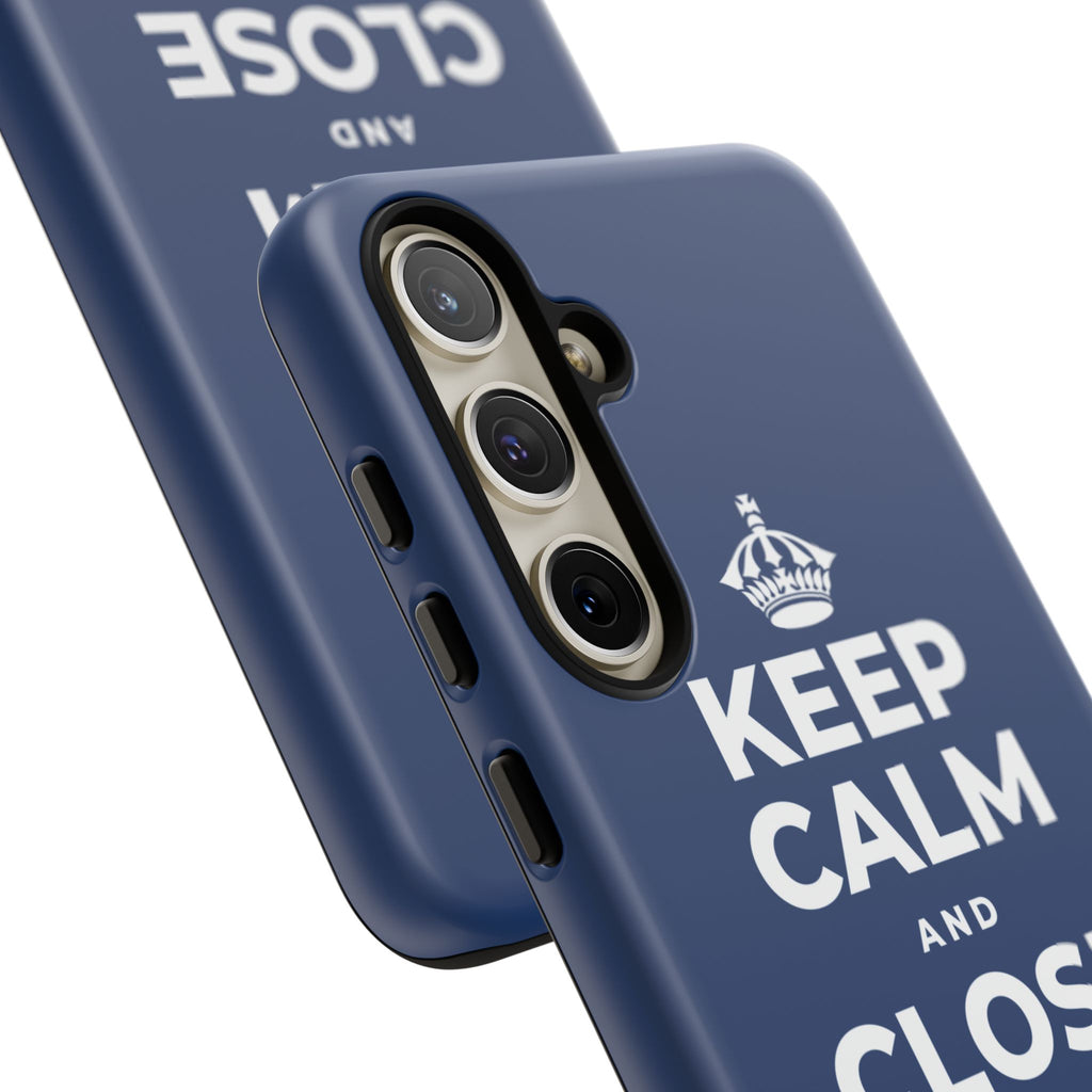 KEEP CALM AND CLOSE THE DOOR Phone Case