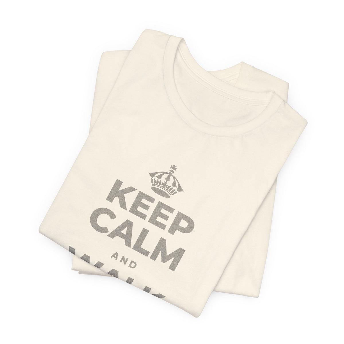 KEEP CALM AND WALK TOWARD IT T-Shirt (White–Asphalt)