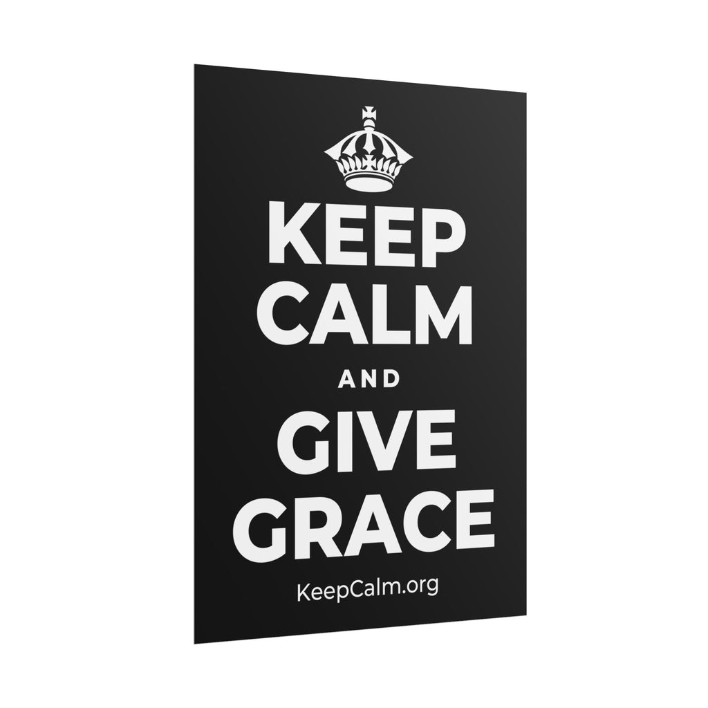 KEEP CALM AND GIVE GRACE Poster