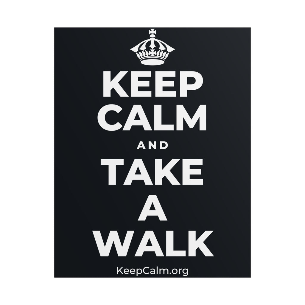 KEEP CALM AND TAKE A WALK Poster (Dark)
