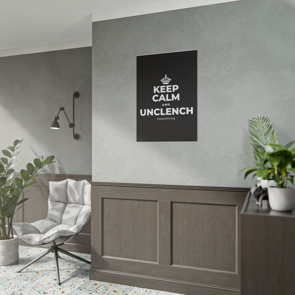 KEEP CALM AND UNCLENCH Poster