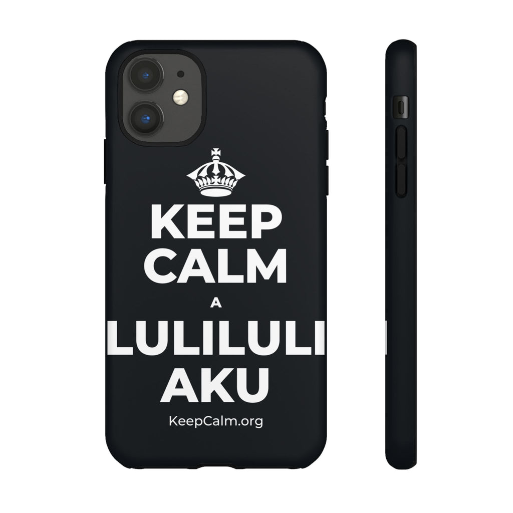 KEEP CALM A LULILULI AKU Phone Case (Dark)
