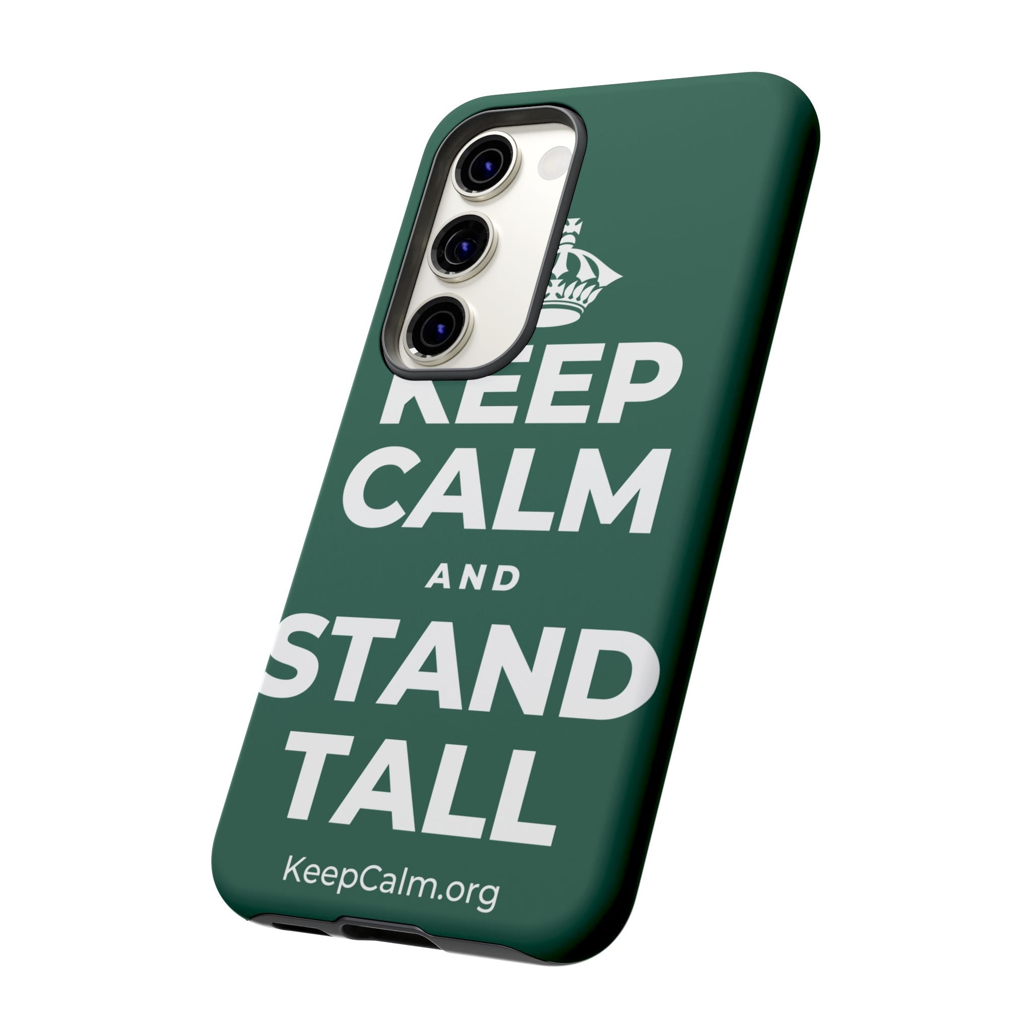 KEEP CALM AND STAND TALL Phone Case