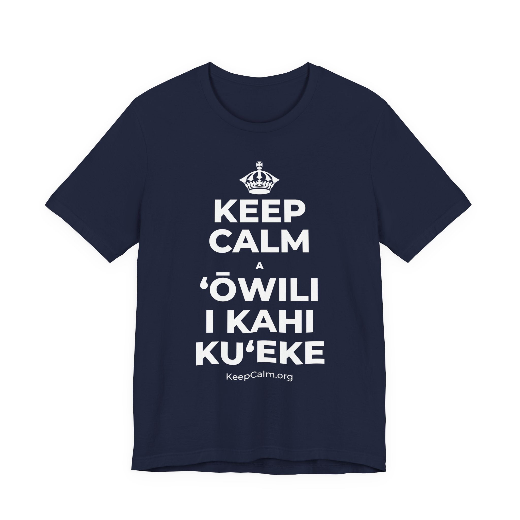 KEEP CALM A ʻŌWILI I KAHI KUʻEKE T-Shirt (White–Asphalt)