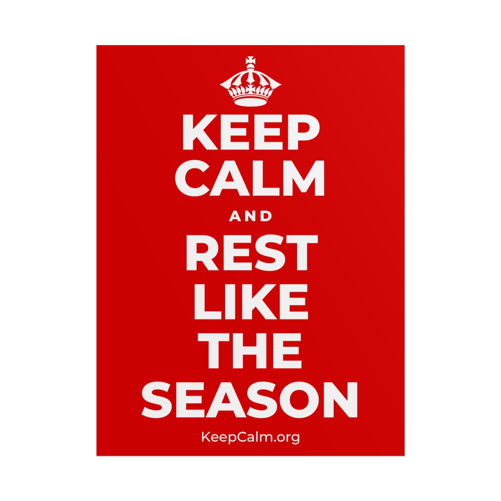 KEEP CALM AND REST LIKE THE SEASON Poster