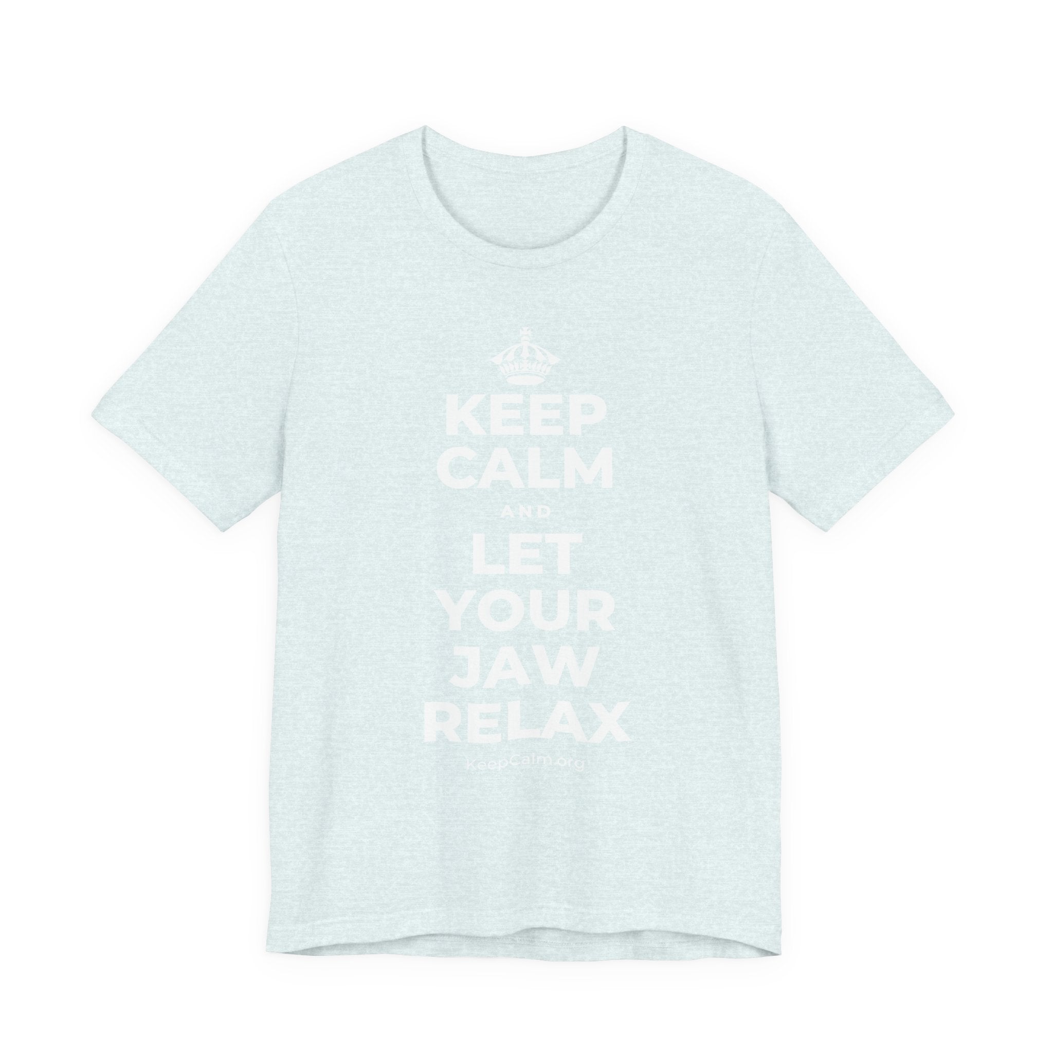 KEEP CALM AND LET YOUR JAW RELAX T-Shirt (Soft Cream–Heather Mauve)