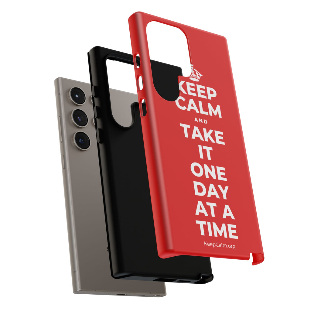KEEP CALM AND TAKE IT ONE DAY AT A TIME Phone Case