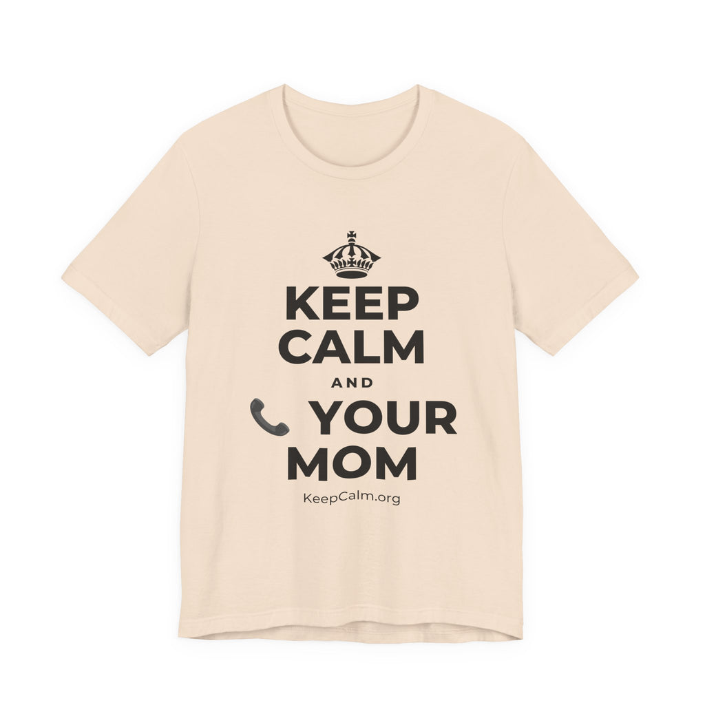 KEEP CALM AND 📞 YOUR MOM T-Shirt (Soft Cream–Heather Mauve)
