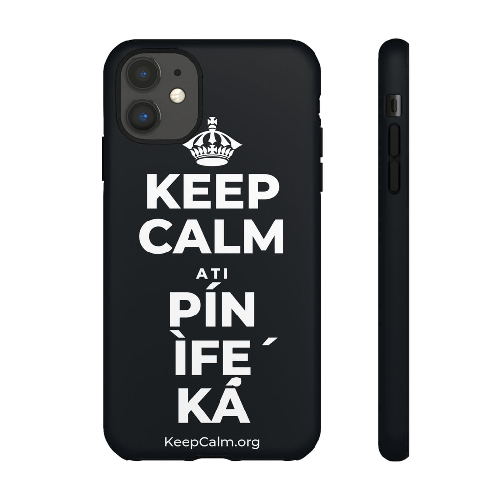 KEEP CALM ATI PÍN ÌFẸ́ KÁ Phone Case (Dark)