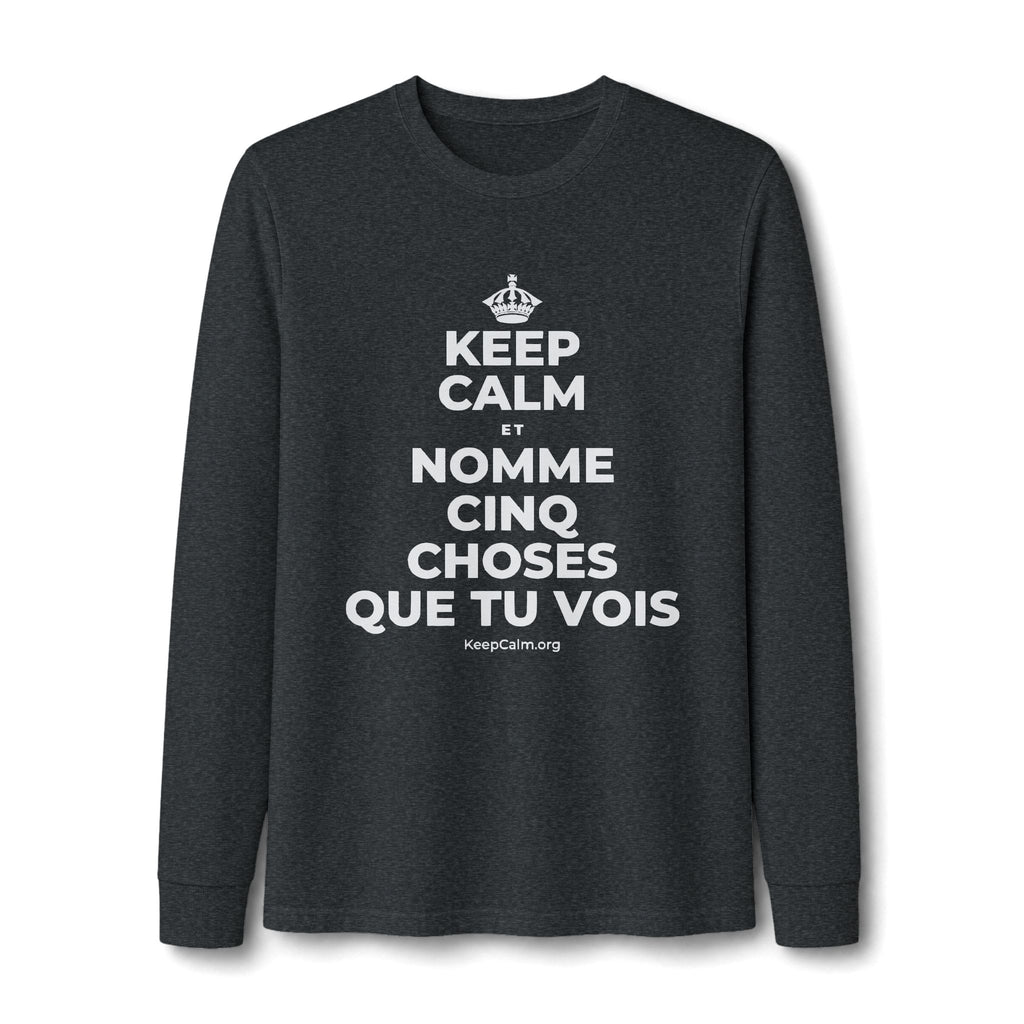 KEEP CALM ET NOMME CINQ CHOSES QUE TU VOIS Long Sleeve Tee