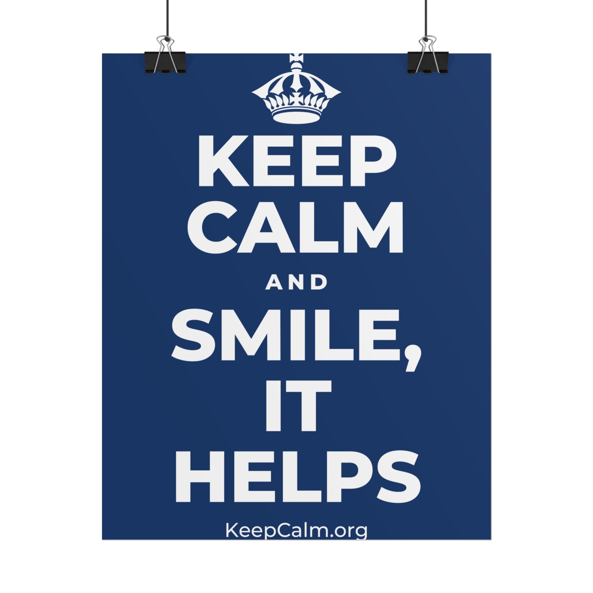 KEEP CALM AND SMILE, IT HELPS Poster