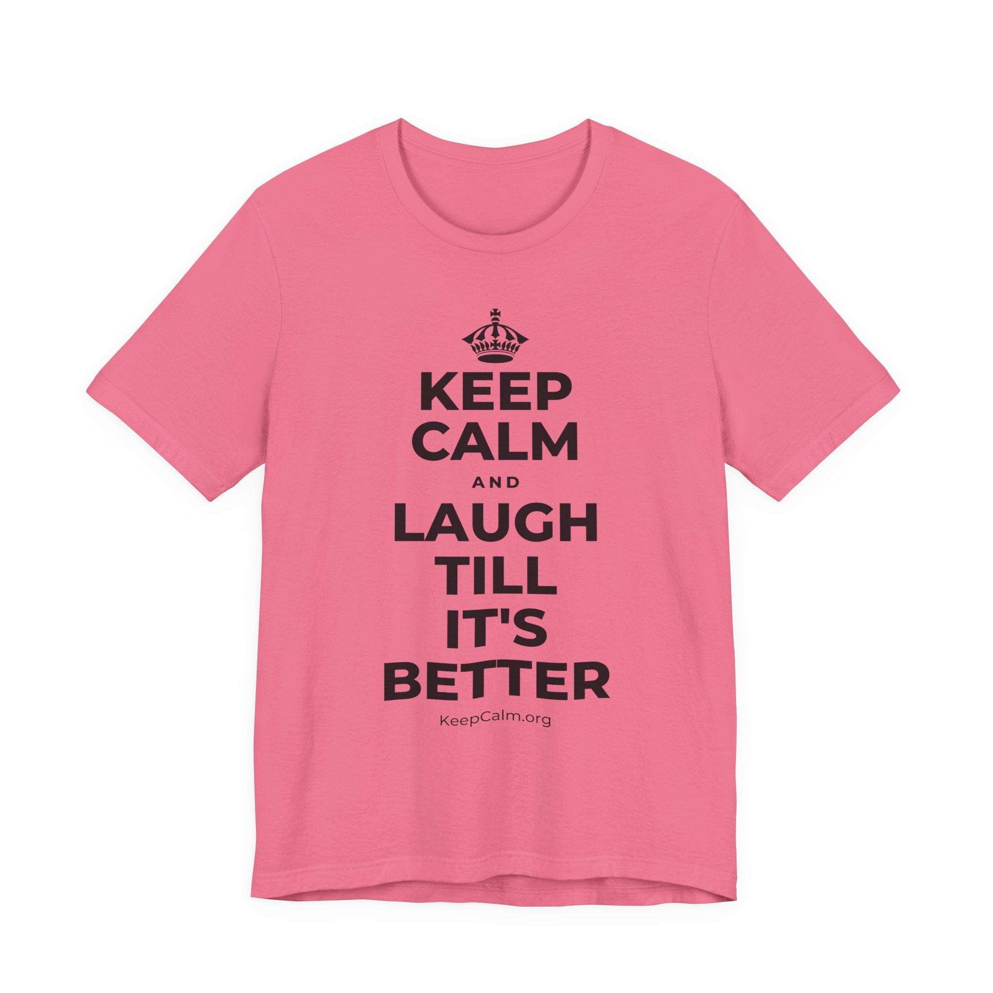 KEEP CALM AND LAUGH TILL IT'S BETTER T-Shirt (Military Green–Autumn)