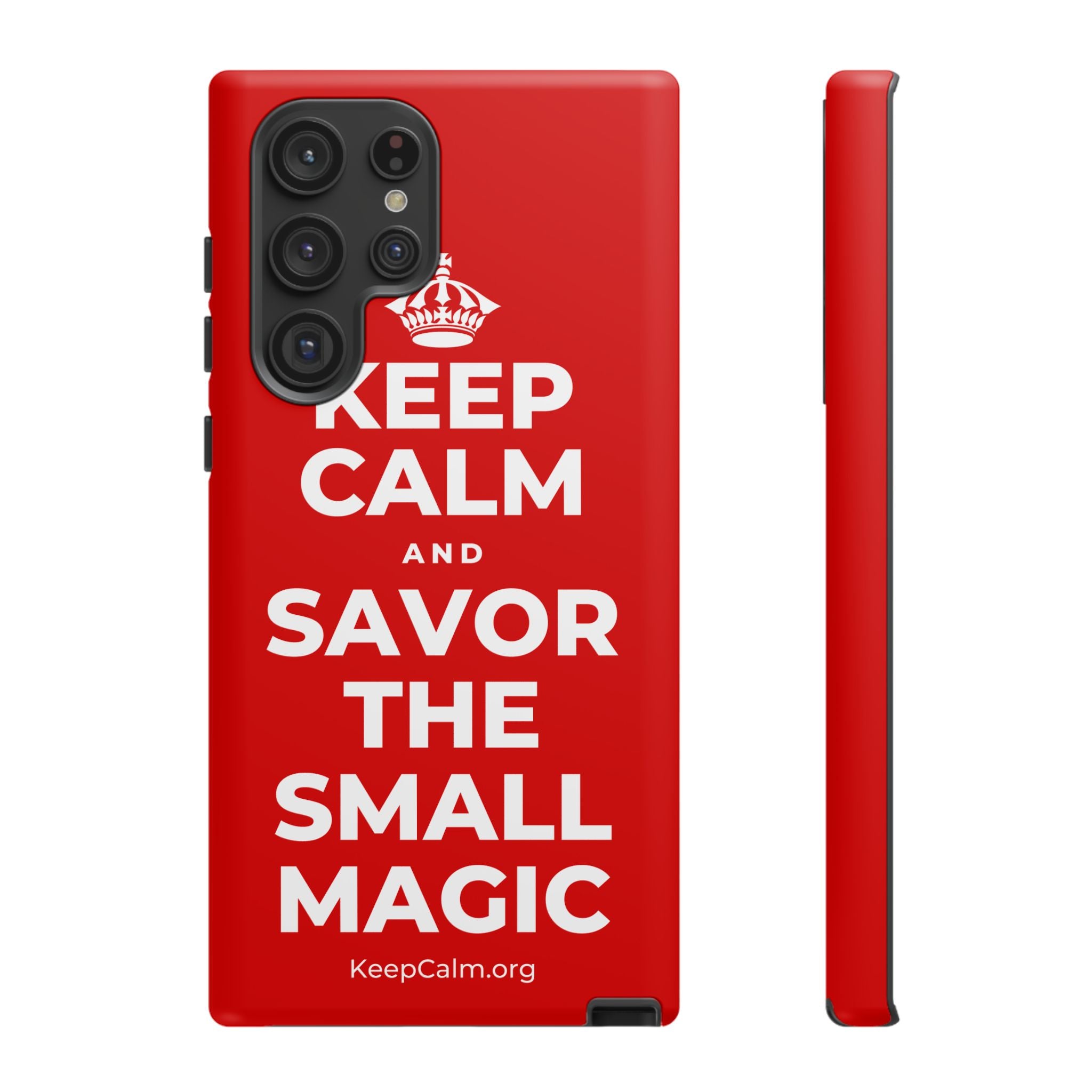 KEEP CALM AND SAVOR THE SMALL MAGIC Phone Case