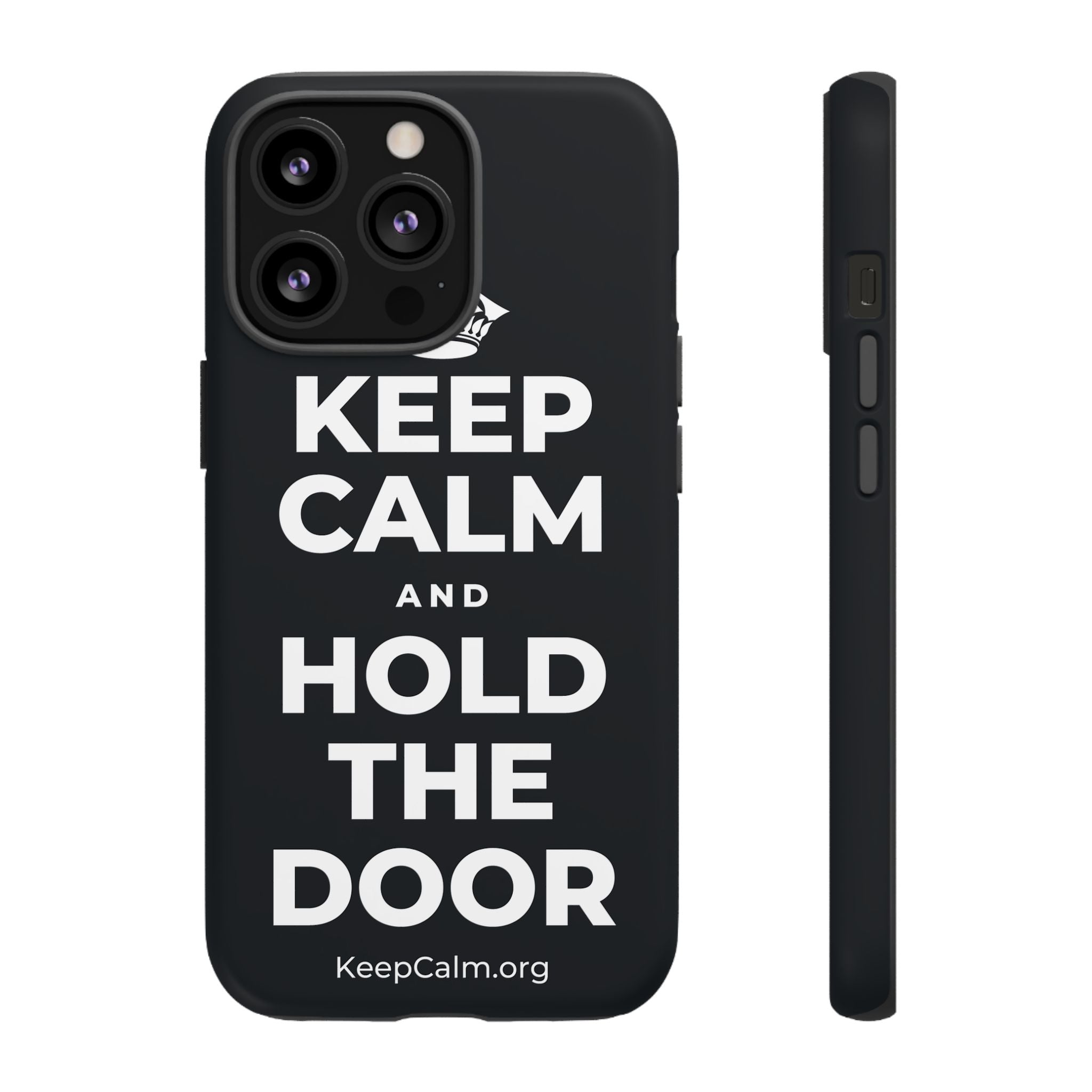 KEEP CALM AND HOLD THE DOOR Phone Case (Dark)
