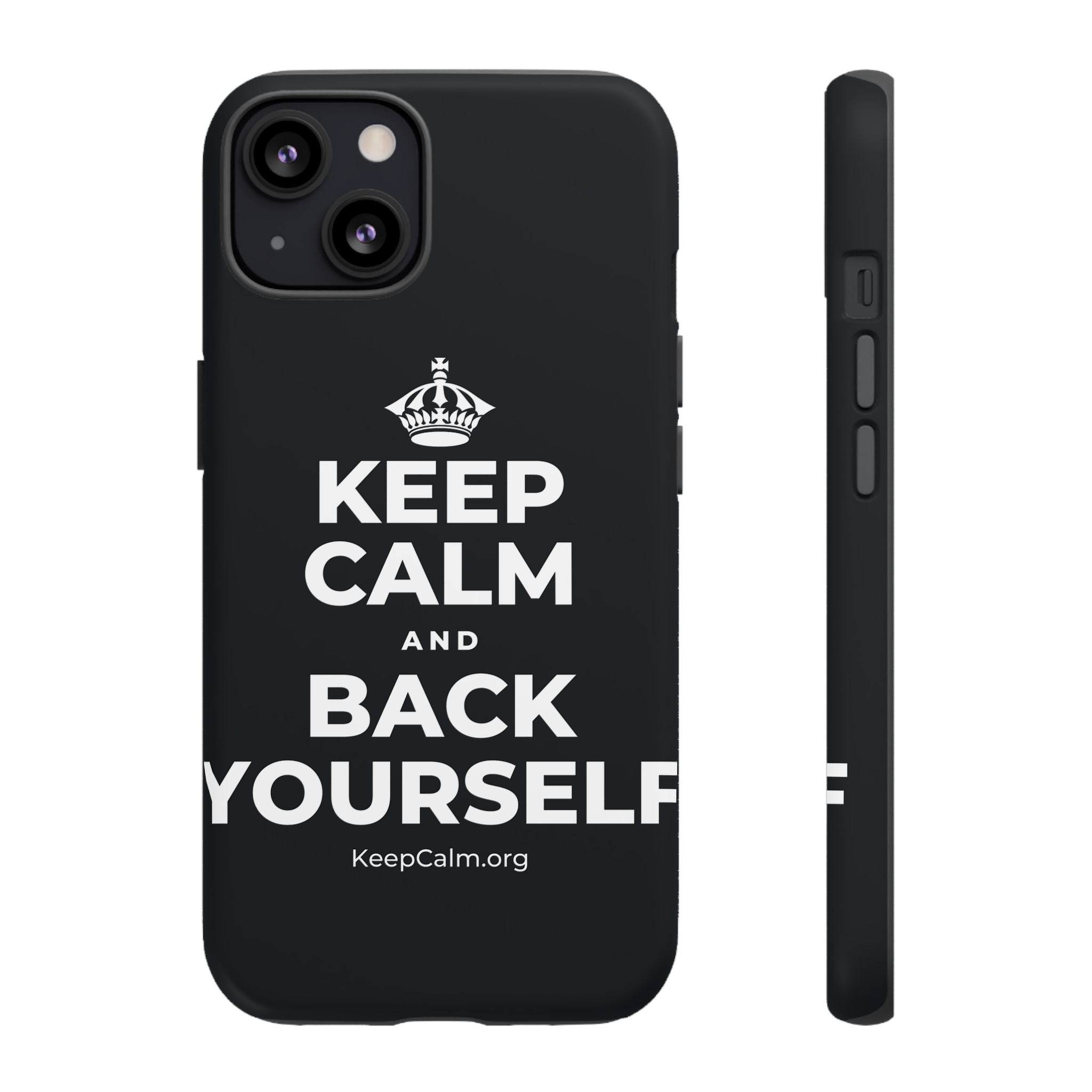 KEEP CALM AND BACK YOURSELF Phone Case (Dark)