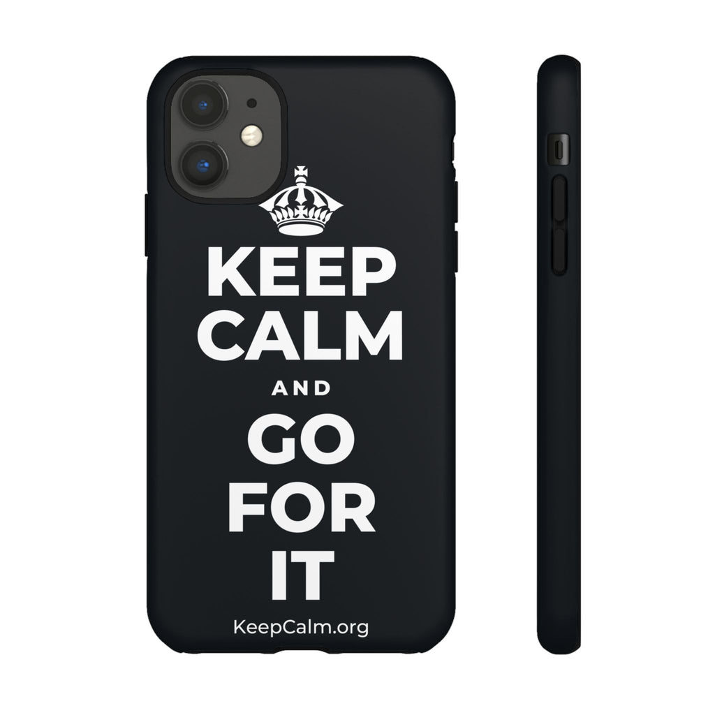 KEEP CALM AND GO FOR IT Phone Case (Dark)
