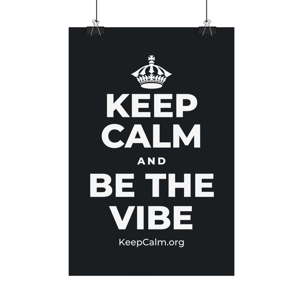 KEEP CALM AND BE THE VIBE Satin Poster (Dark)