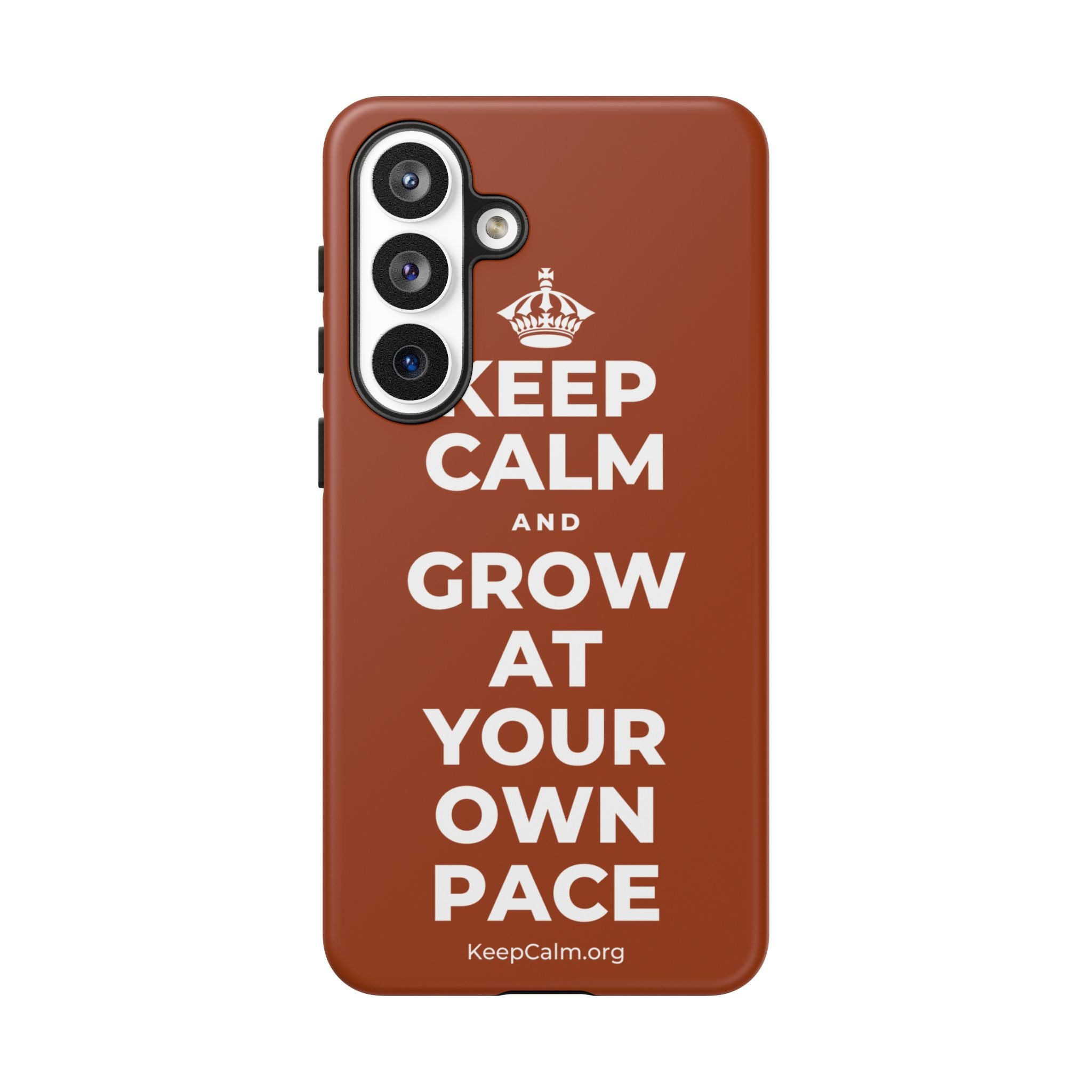 KEEP CALM AND GROW AT YOUR OWN PACE Phone Case