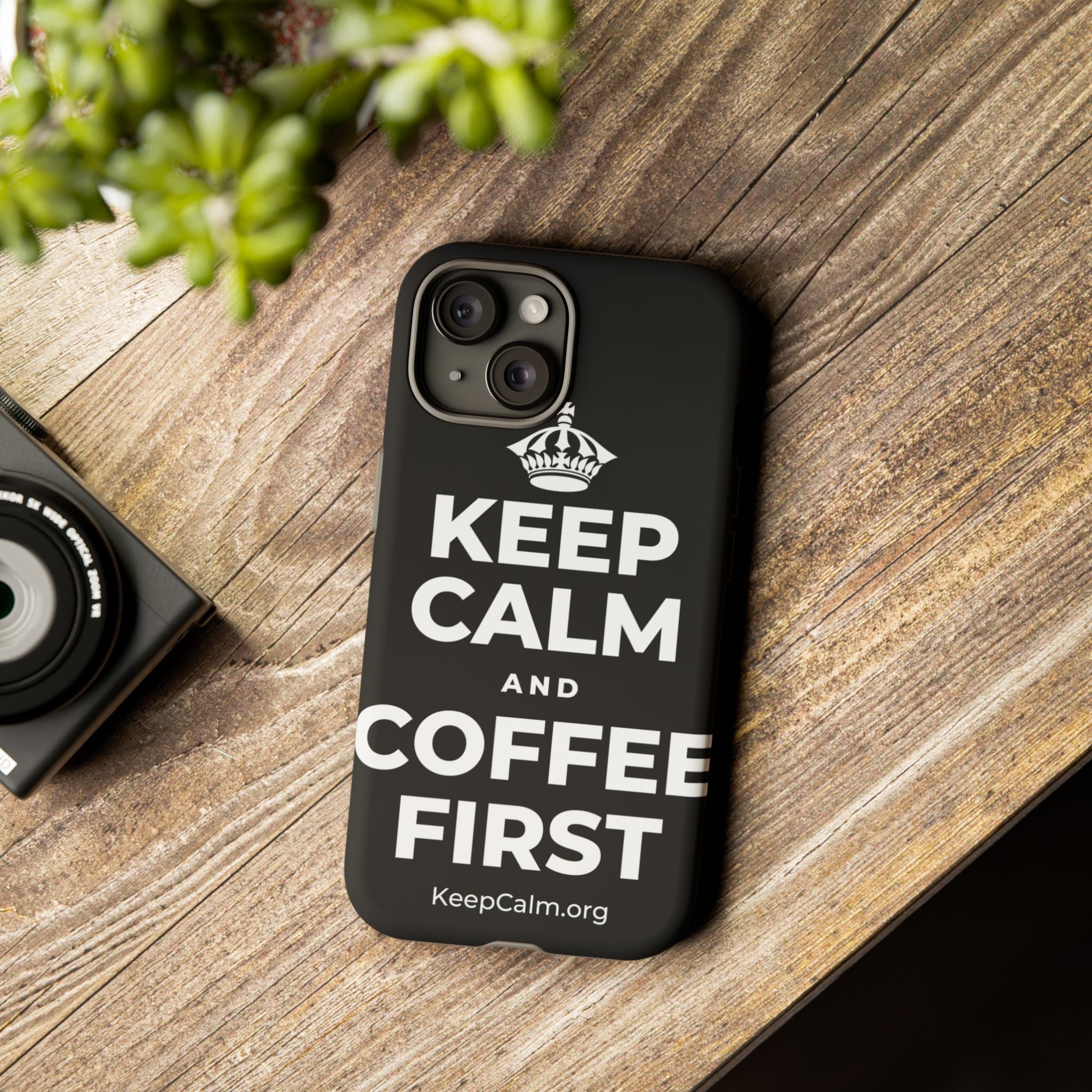 KEEP CALM AND COFFEE FIRST Phone Case
