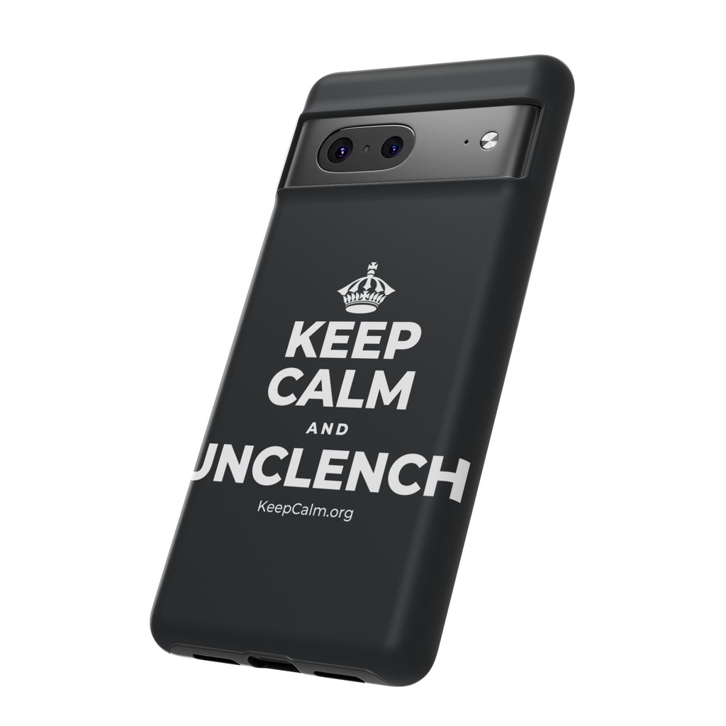 KEEP CALM AND UNCLENCH Phone Case (Dark)