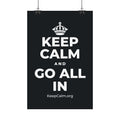 KEEP CALM AND GO ALL IN Satin Poster (Dark)